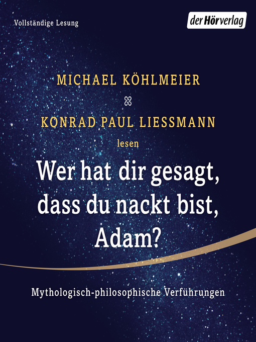 Title details for Wer hat dir gesagt, dass du nackt bist, Adam? by Michael Köhlmeier - Wait list